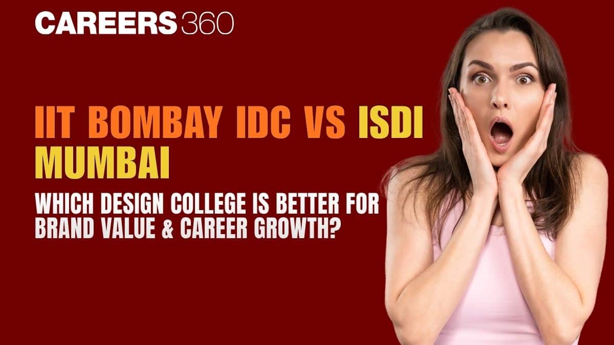 IIT Bombay IDC vs ISDI Mumbai: Which Design College is Better for Brand Value & Career Growth?
